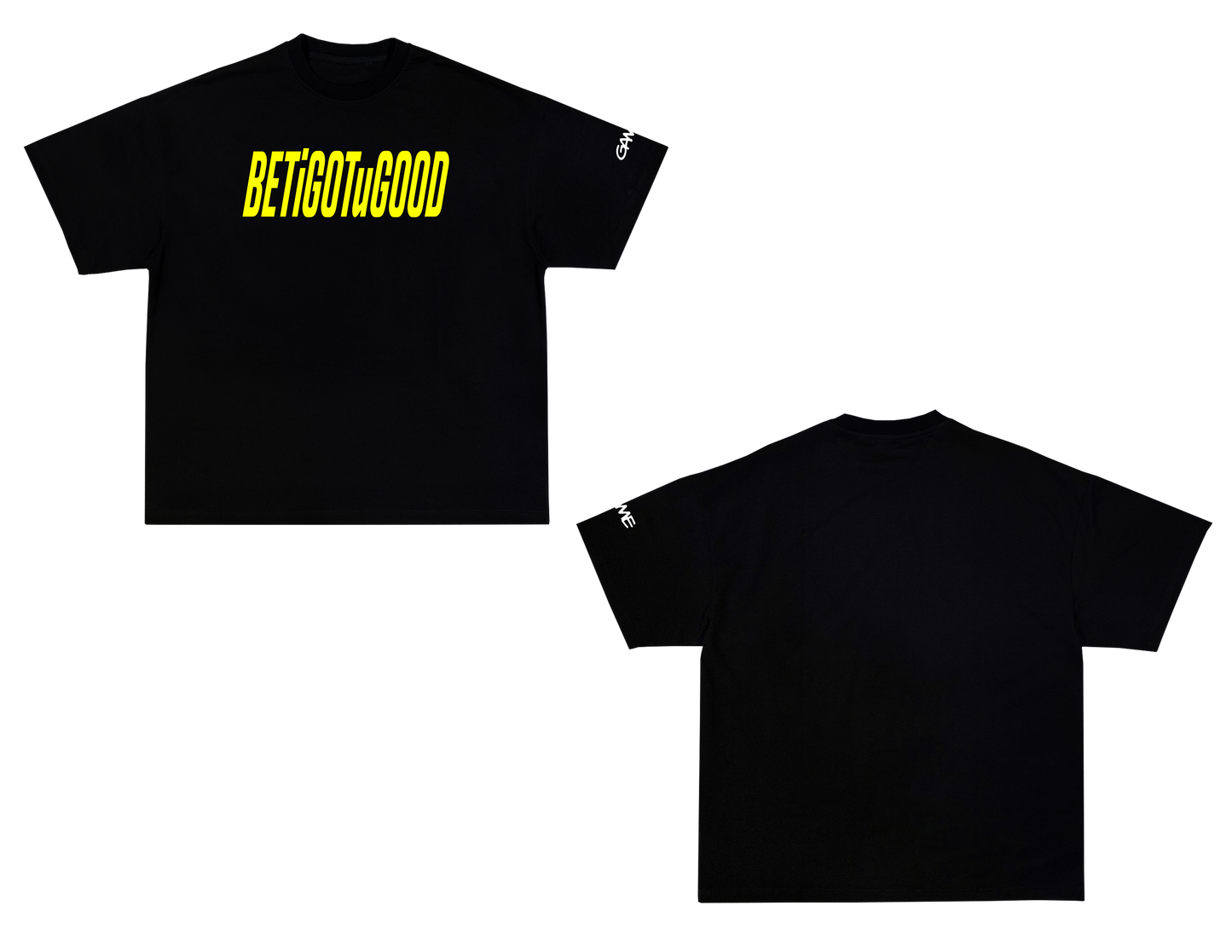 "BETiGOTuGOOD" Tee